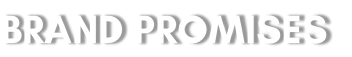 BRAND PROMISES