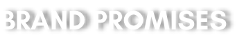 BRAND PROMISES